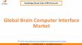 Global Brain Computer Interface Market Growth PowerPoint PPT Presentation