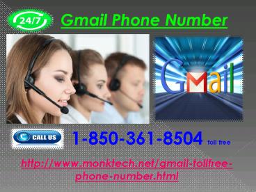 Will dialling Gmail Phone Number 1-850-361-8504 kill Gmail issues?