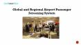 2017 Global and Regional Airport Passenger Screening System Market Research Report Forecasts 2022 PowerPoint PPT Presentation