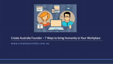 7 Ways to bring Humanity to Your Workplace