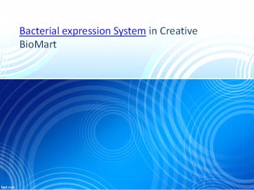Bacterial expression System in Creative BioMart (1)