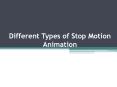 Different Types of Stop Motion Animation PowerPoint PPT Presentation