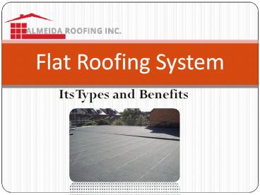 Flat Roof System - Benefits and Types