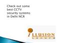 Check out some best CCTV security systems in Delhi NCR PowerPoint PPT Presentation