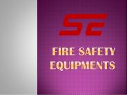 Fire Safety Equipments