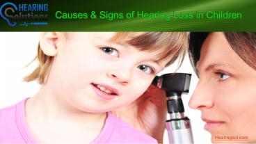 Causes & Signs of Hearing Loss in Children