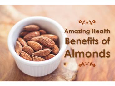 Discover the Numerous Benefits of Almonds