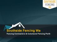 Fencing Contractors Perth – Southside Fencing Wa. (1)
