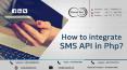 How to integrate SMS API in Php PowerPoint PPT Presentation