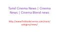 Tamil Cinema News | Cinema News | Cinema Blend news PowerPoint PPT Presentation