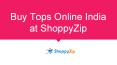 Buy Tops Online India at Shoppyzip