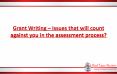 Grant Writing – Issues that will count against you in the assessment process PowerPoint PPT Presentation