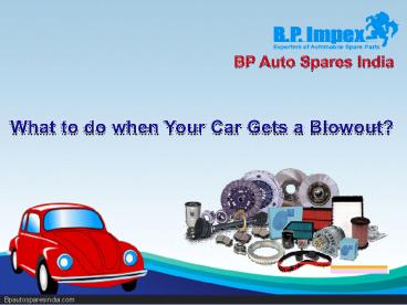 What to do when Your Car Gets a Blowout?