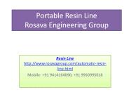 Portable Resin Line