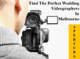 Find the perfect wedding videographers in Melbourne PowerPoint PPT Presentation