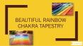 Beautiful Rainbow Chakra Tapestry PowerPoint PPT Presentation