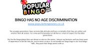 BINGO HAS NO AGE DISCRIMINATION