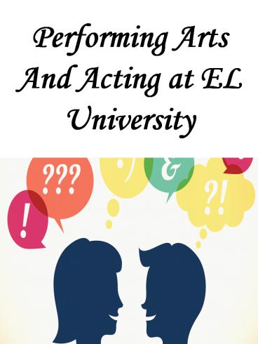 Performing Arts And Acting at EL University