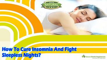 How To Cure Insomnia And Fight Sleepless Nights?