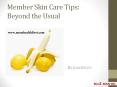 Member Skin Care Tips: Beyond the Usual PowerPoint PPT Presentation