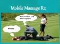Mobile Massage Rx (1) PowerPoint PPT Presentation