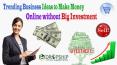 Trending Business Ideas to Make Money Online without Big Investment PowerPoint PPT Presentation