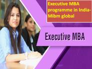Executive MBA programme in India-(Mibm global)