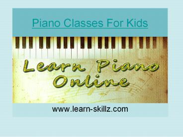 Take Piano Classes For Kids