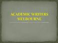 Academic writers melbourne PowerPoint PPT Presentation