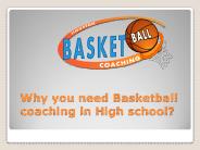 Why you need Basketball coaching in High school?