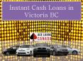 Instant Cash Loans in Victoria BC PowerPoint PPT Presentation