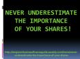 Never Underestimate The Importance Of Your Shares! PowerPoint PPT Presentation