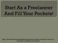 Start As a Freelancer And Fill Your Pockets! PowerPoint PPT Presentation
