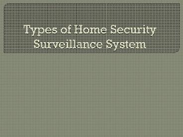 Types of Home Security Surveillance System
