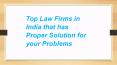 Top Law Firms in India that has Proper Solution for your Problems PowerPoint PPT Presentation