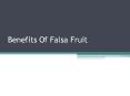 Benefits of Falsa Fruit PowerPoint PPT Presentation