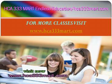 HCA 333 MART Endless Education/hca333mart.com