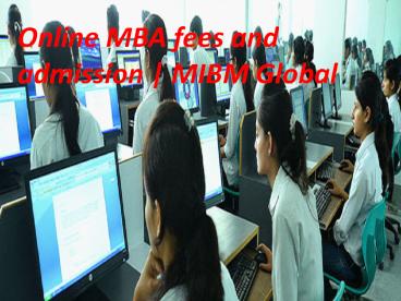 Online MBA fees and admission | MIBM Global in India