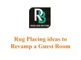 Rug placing ideas to revamp a guest home PowerPoint PPT Presentation