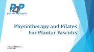 Physiotherapy and Pilates For Plantar Fasciitis
