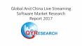 Global And China Live Streaming Software Market Research Report 2017 PowerPoint PPT Presentation
