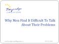 Why Men Find It Difficult To Talk About Their Problems PowerPoint PPT Presentation