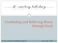 Combating and Relieving Stress through Food - Courtney Holmberg ND PowerPoint PPT Presentation