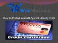 Protection Against Credit Card Fraud PowerPoint PPT Presentation