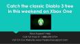 Catch the classic Diablo 3 free in this weekend on Xbox One PowerPoint PPT Presentation