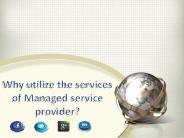 Why utilize the services of Managed service provider? (1)