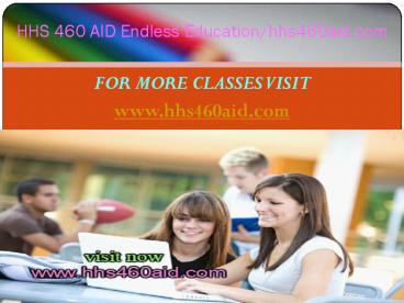 HHS 460 AID Endless Education/hhs460aid.com