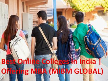 Best Online Colleges in India | Offering MBA (MIBM GLOBAL)