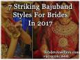 7 Striking Bajuband Styles For Brides In 2017