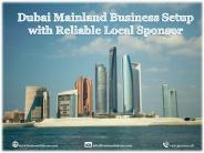 Dubai Mainland Business Setup with Reliable Local Sponsor